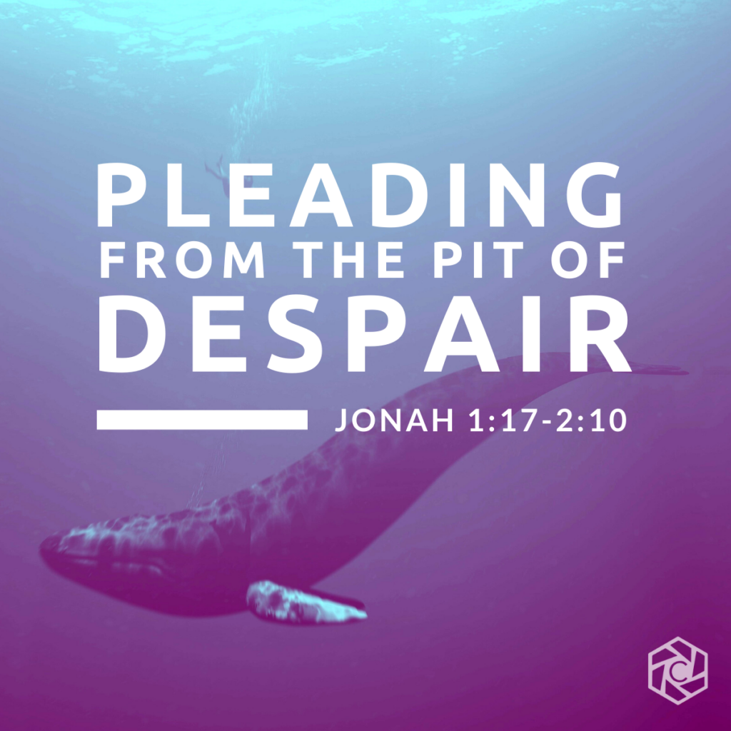 Pit of Despair sermon series on Jonah’s journey from rebellion to redemption