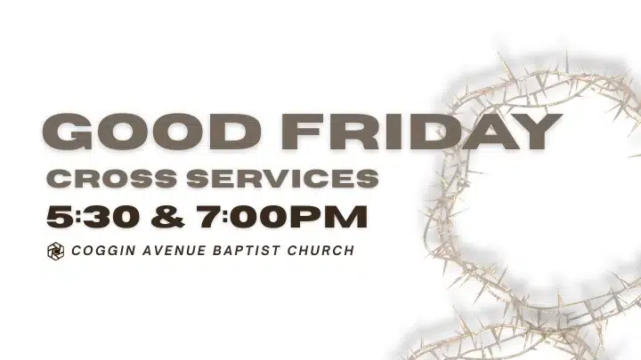 Good Friday and Easter services at Coggin Church with volunteer opportunities for greeting, parking, and hospitality