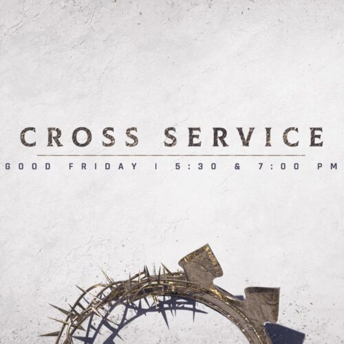 Cross Service Good Friday 2026 at Coggin Church with crown of thorns and service times 5:30 and 7:00 PM
