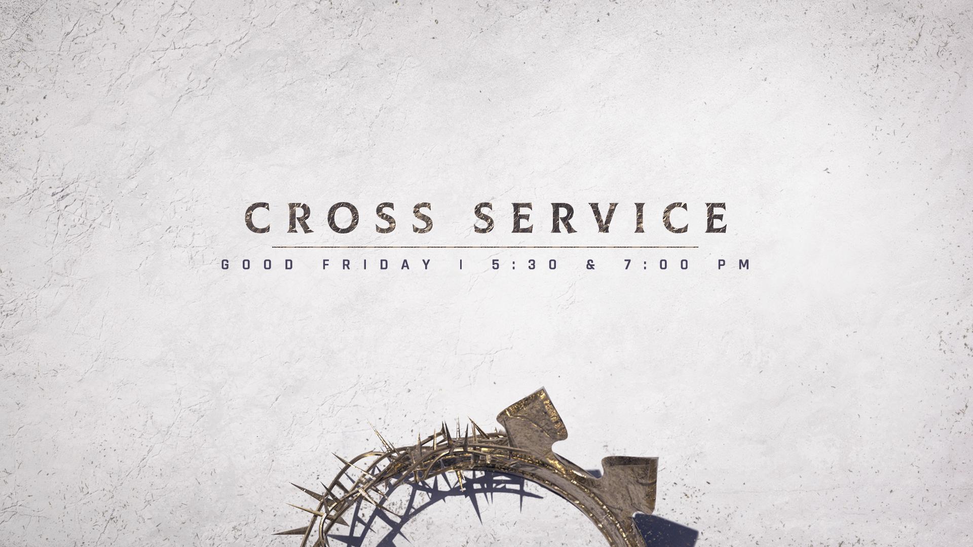 Cross Service Good Friday 2026 at Coggin Church with crown of thorns and service times 5:30 and 7:00 PM